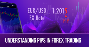 Understanding Pips in Forex Trading: A Comprehensive Guide