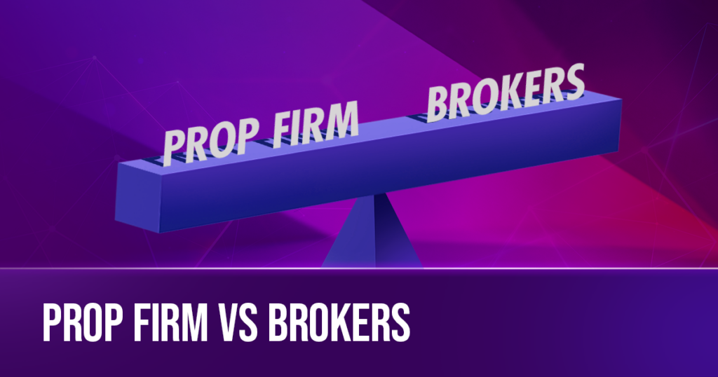 Unlocking Success with True Forex Funds: Prop Trading vs. Brokers