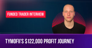 Funded Trader Spotlight: Timoy’s $122,000 Profit Journey